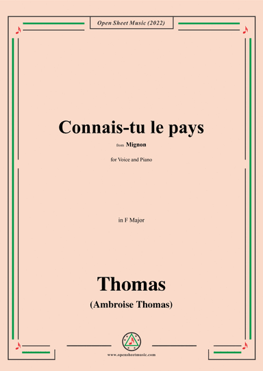A. Thomas-Connais-tu le pays,from Mignon,in F Major,for Voice and Piano