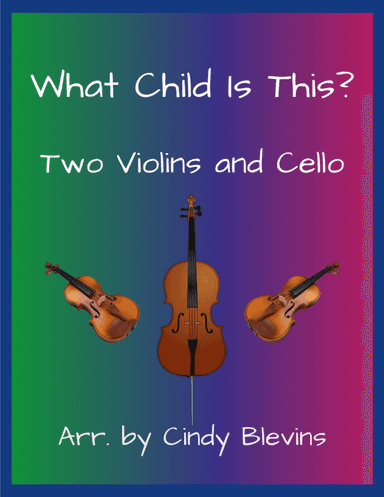 What Child Is This? for Two Violins and Cello