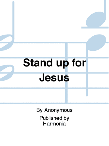 Stand up for Jesus