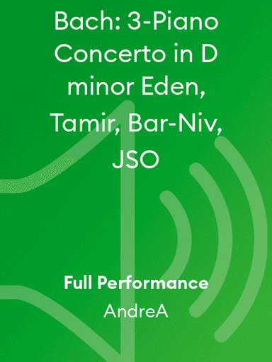 Bach: 3-Piano Concerto in D minor Eden, Tamir, Bar-Niv, JSO