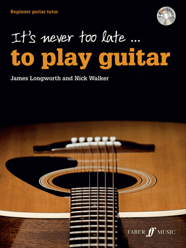 It's Never Too Late . . . to Play Guitar