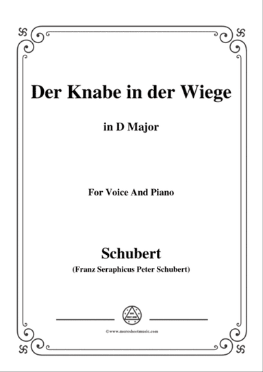 Schubert-Der Knabe in der Wiege,in D Major,D.579,for Voice and Piano