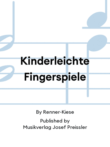 Kinderleichte Fingerspiele