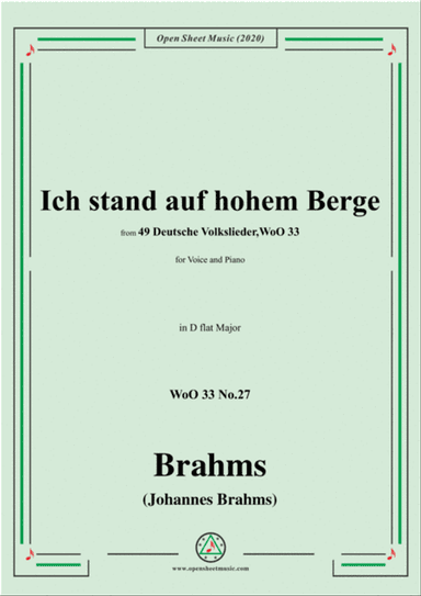 Brahms-Ich stand auf hohem Berge,WoO 33 No.27,in D flat Major,for Voice&Piano