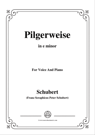 Schubert-Pilgerweise,in e minor,for Voice&Piano