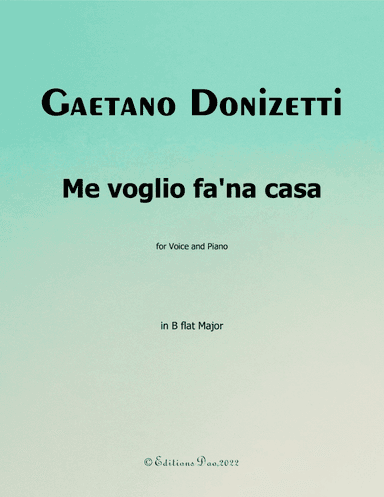 Me voglio fana casa, by Donizetti, in B flat Major