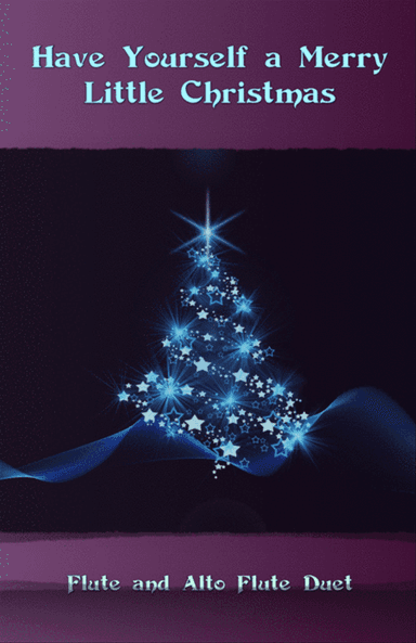 Have Yourself A Merry Little Christmas