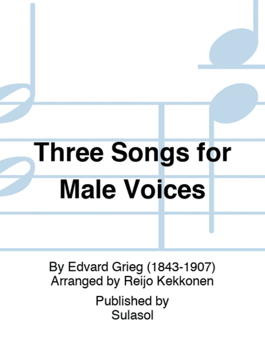 Three Songs for Male Voices