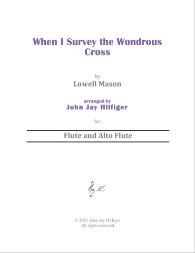When I Survey the Wondrous Cross for Flute and Alto Flute