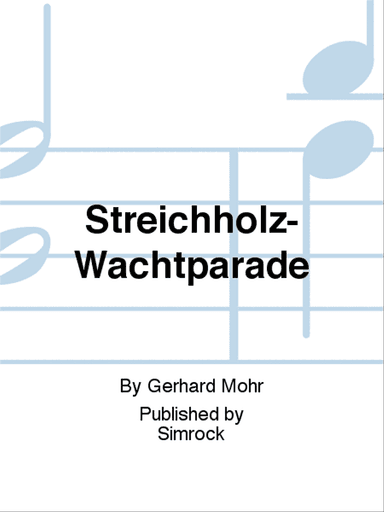 Streichholz-Wachtparade