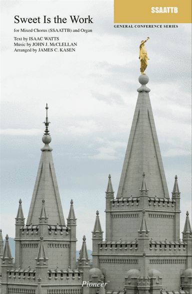 Sweet Is the Work - SSAATTB - Kasen