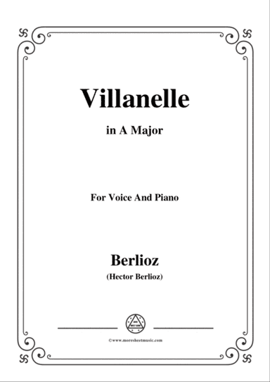 Berlioz-Villanelle in A Major,for voice and piano