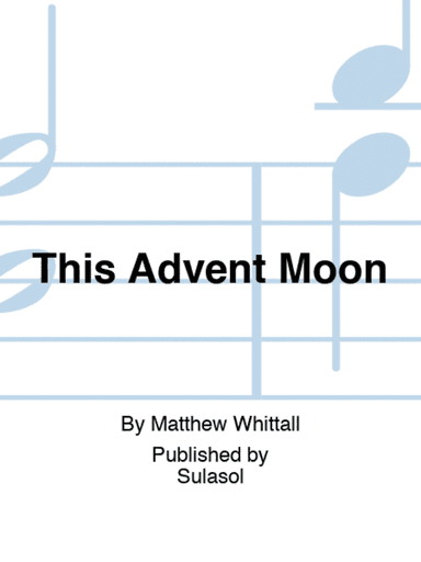 This Advent Moon