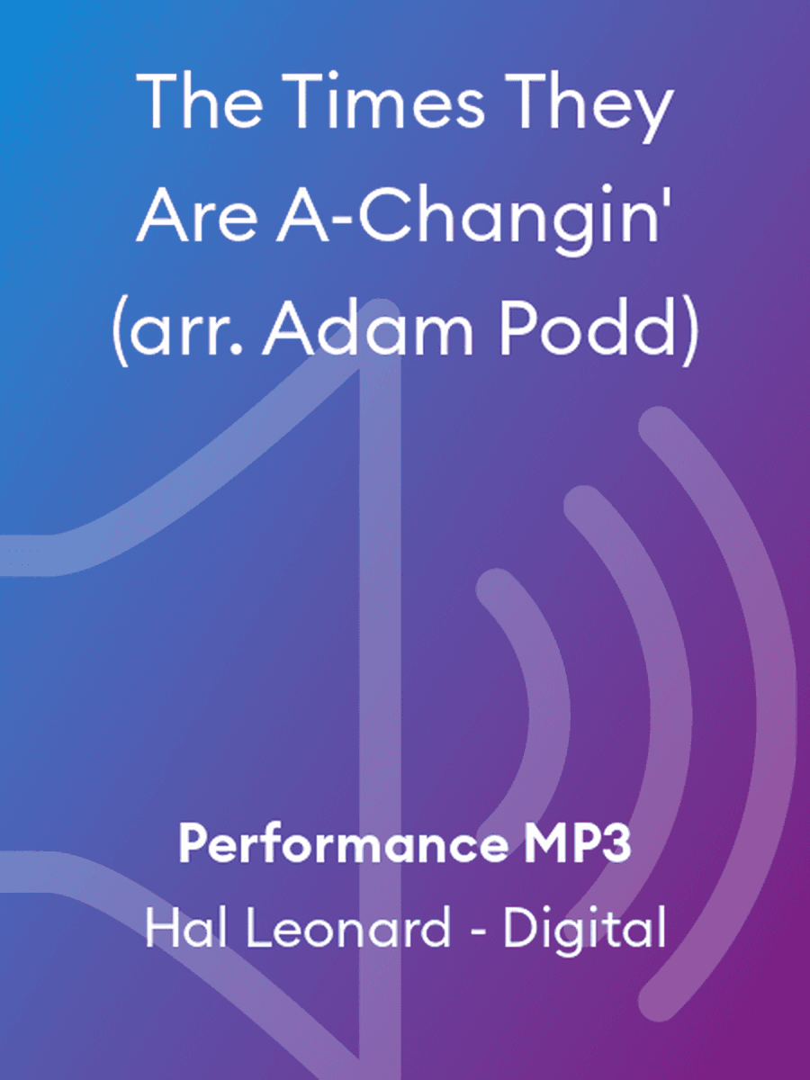 The Times They Are A-Changin' (arr. Adam Podd)