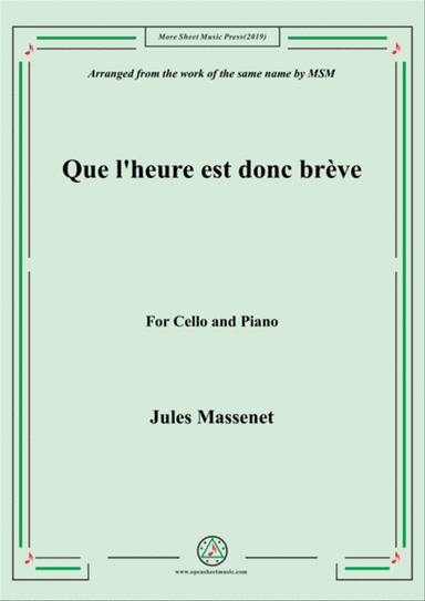 Massenet-Que l'heure est donc brève, for Cello and Piano