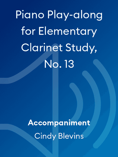 Piano Play-along for Elementary Clarinet Study, No. 13