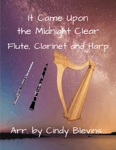 It Came Upon the Midnight Clear, for Harp, Flute and Clarinet