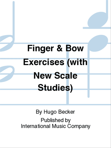 Finger & Bow Exercises (With New Scale Studies)