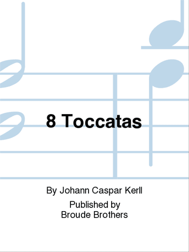 8 Toccatas. AOK 2b