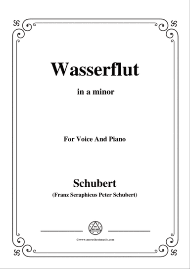 Schubert-Wasserflut,from 'Winterreise',Op.89(D.911) No.6,in a minor,for Voice&Piano