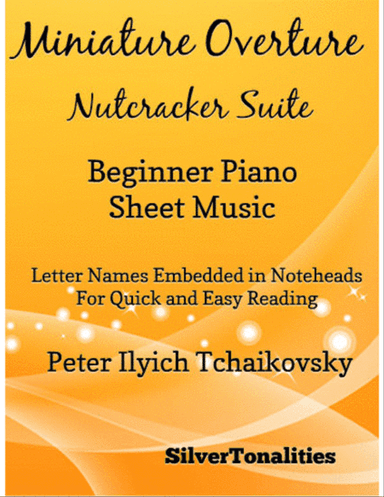 Miniature Overture Nutcracker Suite Beginner Piano Sheet Music