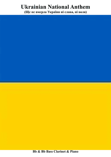 Ukrainian National Anthem for Bb Clarinet, Bb Bass Clarinet & Piano MFAO World National Anthem Serie