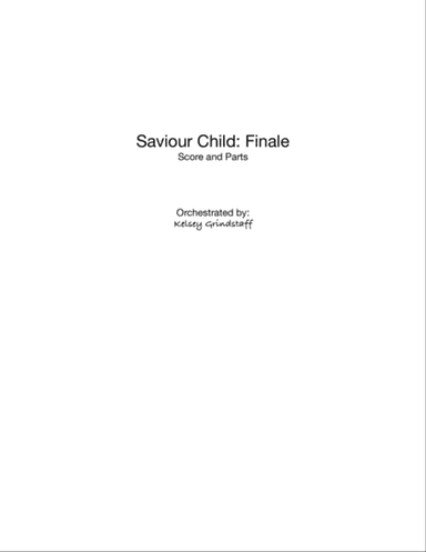 Saviour Child, Finale (orchestration)