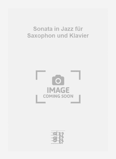 Sonata in Jazz für Saxophon und Klavier