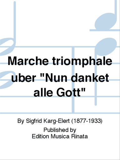 Marche triomphale uber "Nun danket alle Gott"