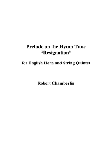 Prelude on the Hymn Tune "Resignation"