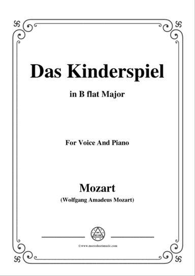 Mozart-Das kinderspiel,in B flat Major,for Voice and Piano