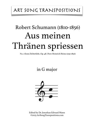 SCHUMANN: Aus meinen Thränen spriessen, Op. 48 no. 2 (transposed to G major and G-flat major)