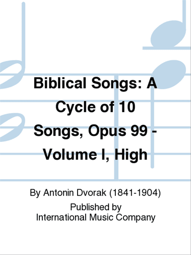 Biblical Songs. A Cycle Of 10 Songs, Opus 99: Volume I High