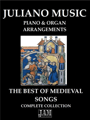 THE BEST OF MEDIEVAL SONGS - COMPLETE COLLECTION (PIANO & ORGAN ARRANGEMENT)