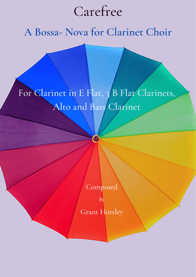 "Carefree" A gentle Bossa Nova for Clarinet Choir