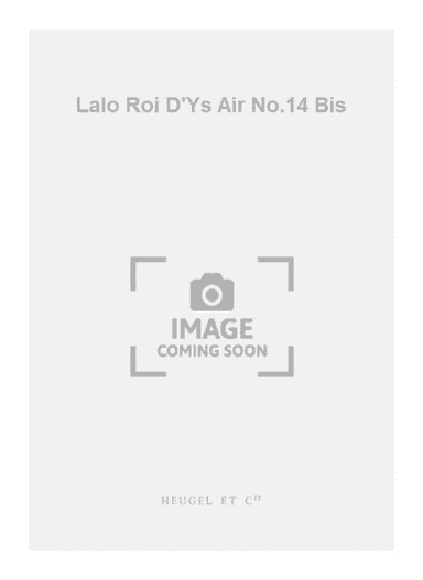 Lalo Roi D'Ys Air No.14 Bis