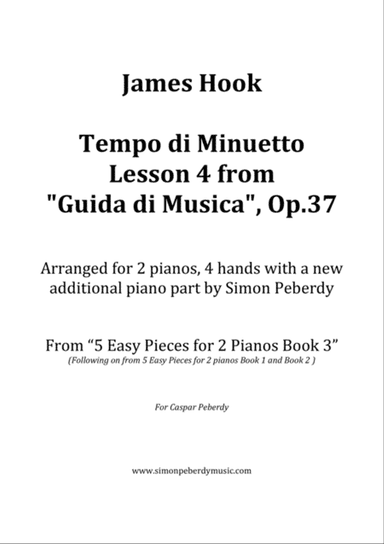 Tempo di Minuetto Lesson from Guida di Musica , Op 37 (James Hook) 2 pianos, 2nd piano Simon Peberdy