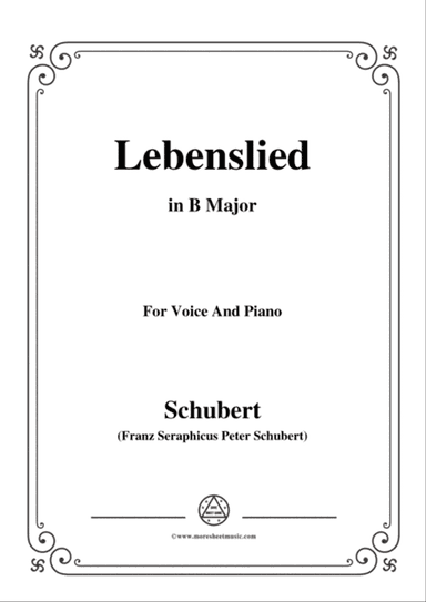 Schubert-Lebenslied,in B Major,for Voice&Piano