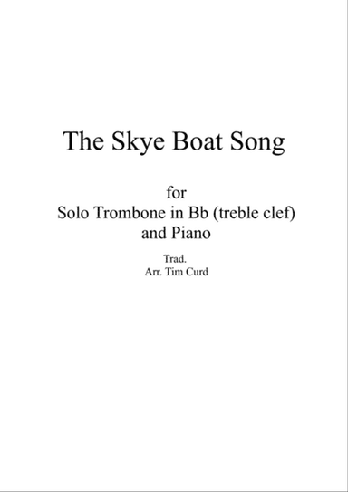 The Skye Boat Song. For Solo Trombone in Bb (treble clef) and Piano