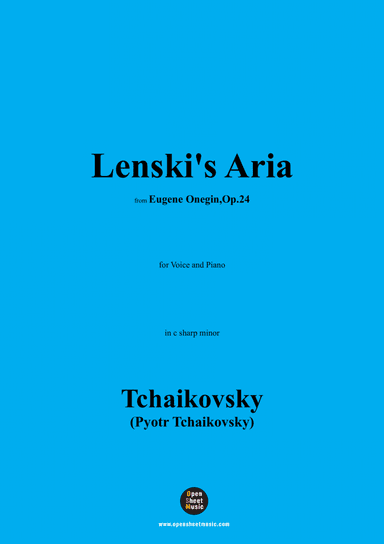 Tchaikovsky-Lenski's Aria,from 'Eugene Onegin,Op.24',Op.24,in c sharp minor