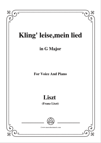 Liszt-Kling' leise,mein lied in G Major,for Voice and Piano