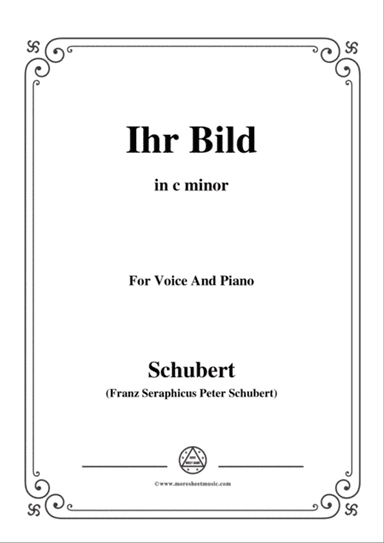 Schubert-Ihr Bild,in c minor,for Voice&Piano