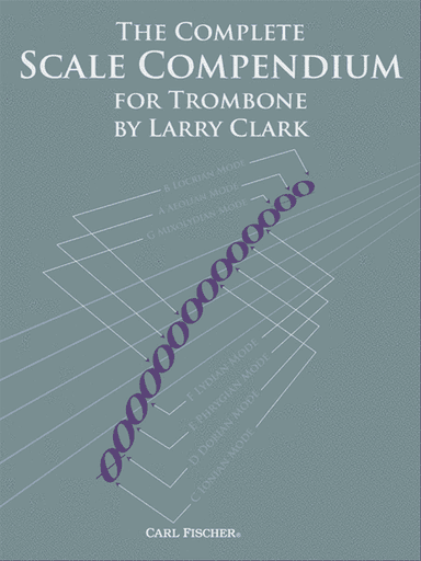 The Complete Scale Compendium for Trombone