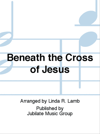 Beneath the Cross of Jesus