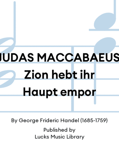 JUDAS MACCABAEUS: Zion hebt ihr Haupt empor