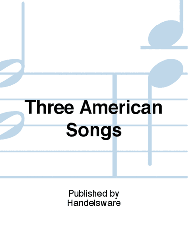 Three American Songs