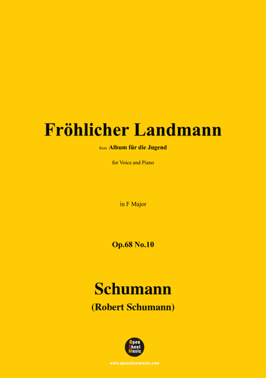R. Schumann-Fröhlicher Landmann,Op.68 No.10,in F Major