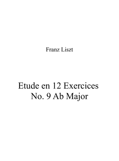 Franz Liszt - Etude en 12 Exercices No. 9 Ab Major