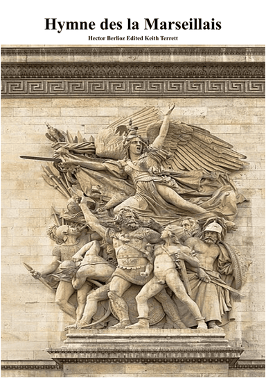 French National Anthem ("La Marseillaise") for Chorus & Symphony Orchestra (Hector Berlioz)