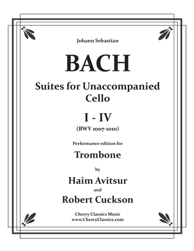 Suites I-IV for Unaccompanied Cello / Performance edition for Trombone